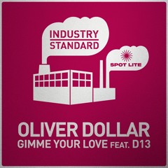 Oliver Dollar - Gimme Your Love Feat. D13 (Original)