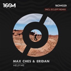 Max Ches & Eridan - Help Me (Original Mix)