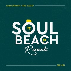 Lasso D'Amore - She Scat (Original Mix)