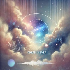 Dream 4 Ever