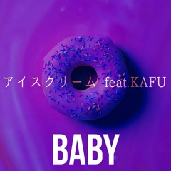 Guiano - アイスクリーム (feat.KAFU)x Guiano - baby (feat.初音ミク) nagisa MashUp VIP