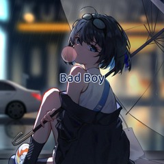 Nightcore - Bad Boy