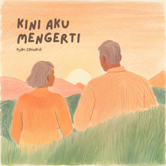 Kini Aku Mengerti