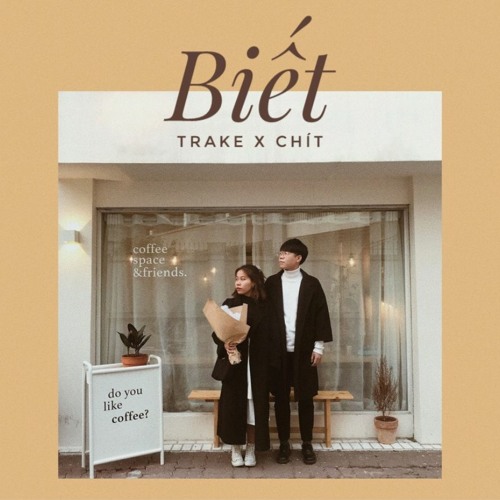 Biết - Trake x Chít