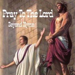 Pray To The Lord