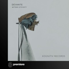 Premiere: DeVante - Mitsno Stoyaty - Kognitiv Records