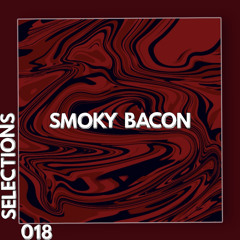 SELECTIONS 018 - SMOKY BACON