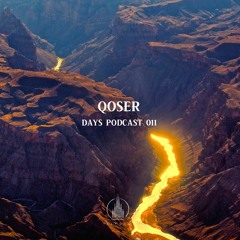 Qoser - Days Podcast 011