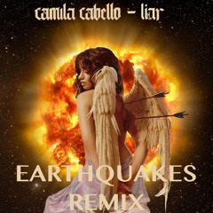 Camila Cabello - Liar (Earthquakes Bootleg) FREE DOWNLOAD