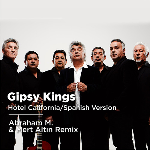 Stream Gipsy Kings Hotel California "Spanish Version" (Abraham M