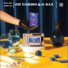 Turn The Music Up (Original Mix) Jay Caruso, G - Sax