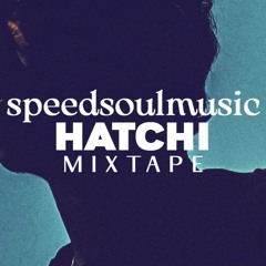 #speedsoulmusic Hatchi Mixtape
