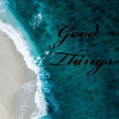 Good Things