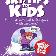 FREE PDF 🗸 Ski Tips for Kids: Fun Instructional Techniques With Cartoons (Falcon Gui