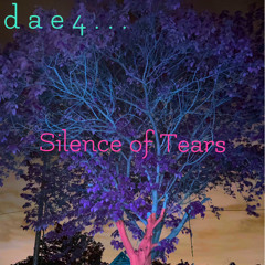 Dae4-Silence of Tears- Ayocuh, Jimm Newton, Reason
