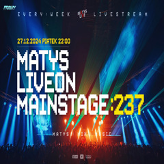 Dj Matys - Live on Mainstage ''237 [LIVE UP] (27.12.2024) up by PRAWY