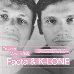 Truancy Volume 350: Facta & K-LONE