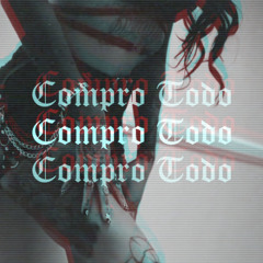 Compro Todo - (Slowed)