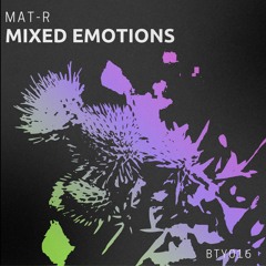 Mat-R - WHAT JUST HAPPENED? [BTY016]