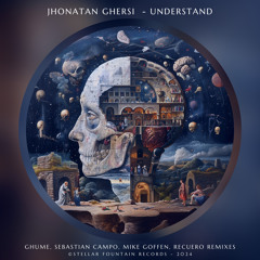 Jhonatan Ghersi - Understand (Mike Goffen Remix) [Stellar Fountain]