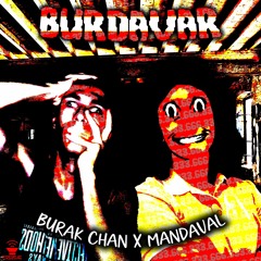 BURAK CHAN & MANDAVAL - BURDAVAR