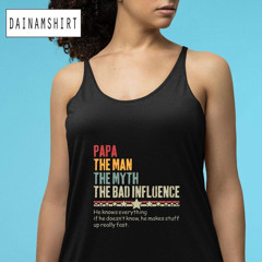 Papa The Man The Myth The Bad Influence Vintage Fathers Day Shirt