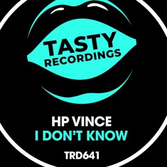 HP Vince - I Don't Know (Tasty 20-1-2023)