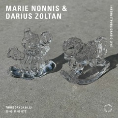 MARIE NONNIS & DARIUS ZOLTAN for Internet Public Radio (24.08.23)