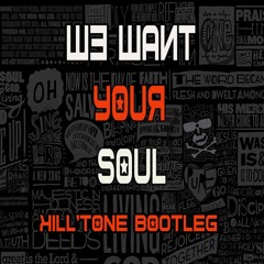 A. Freeland - We Want Your Soul (Kill'Tone's  Bootleg)