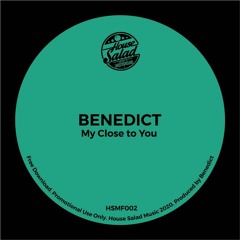 HSMF002 Benedict - Close to You [Free Download]