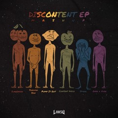 Discontent EP (Liiksu Mashup)