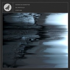 Kunas & Samotek - Blindfold (SRT109) [LAVOO Remix]