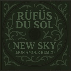 RÜFÜS DU SOL - New Sky (Mon Amour Remix) [Afro House] Free DL