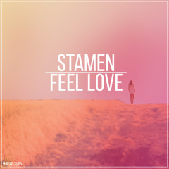 STAMEN - Feel Love (Original Mix)