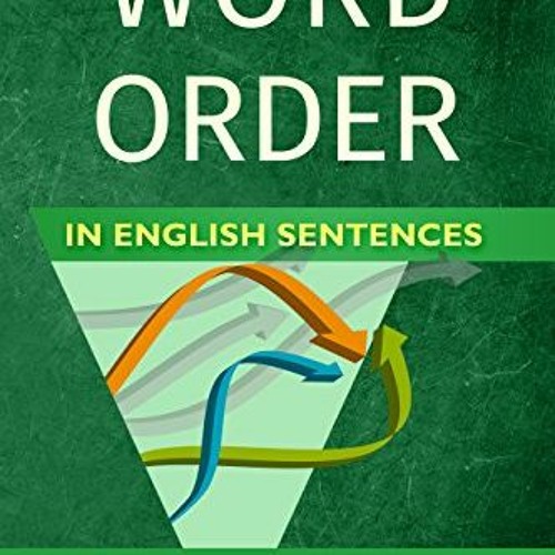 free EBOOK 📥 Word Order in English Sentences: A Complete Grammar Guide for Word Type