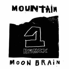 Moon Brain - Mountain (Boxcar Chalet 303 Remix)