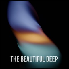 The Beautiful Deep w/ Andrew Medlock - 23.09.23