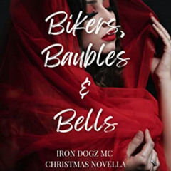 DOWNLOAD KINDLE 📤 Bikers, Baubles & Bells (Iron Dogz MC) by  Rene Van Dalen KINDLE P