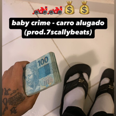 BABY CRIME - CARRO ALUGADO