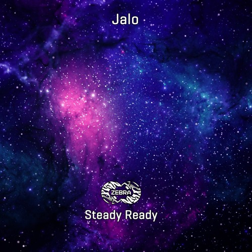 Jalo - Steady Ready EP • Zebra Rec [ZBR026022]