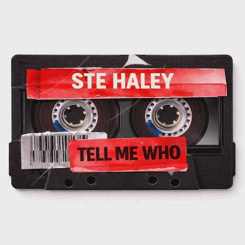 Ste Haley - Tell Me Who