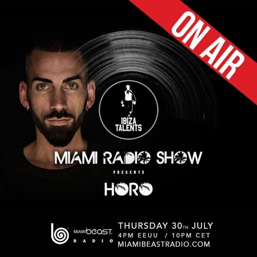 Stream HORO (ita) Ibiza Talents @ Miami beast radio by Horo music ( Italy )  | Listen online for free on SoundCloud