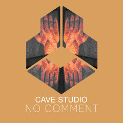 Cave Studio - No Comment