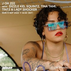 J Oh Zee With Dizzle Kid, Squintz, Tina Tami, Tintz and Lady Shocker - 11 September 2022