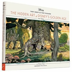 [Download] EPUB 📬 They Drew as They Pleased: The Hidden Art of Disney's Golden Age (