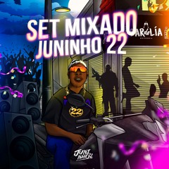 ==SETMIXADO 2025 JUNINHO 22 (( PORRADEIRO ATÉ O FINAL ))