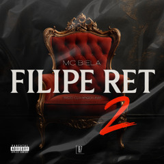 MC BIELA - FILIPE RET 2  ( PROD. DJ HYAGO LIMA )
