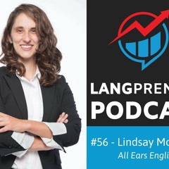 56. Merging Podcasts and Teamwork to create a Strong Brand with Lindsay from All Ears English