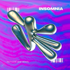 Faithless - Insomnia (Bab' Remix) [FREE DL]