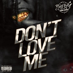 Don't Love Me (Prod. by Cashout Bernard & Kat Nastii)